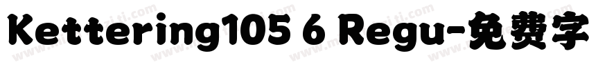 Kettering105 6 Regu字体转换